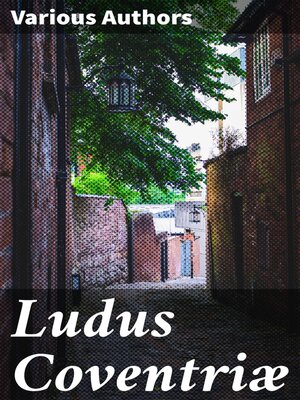 cover image of Ludus Coventriæ